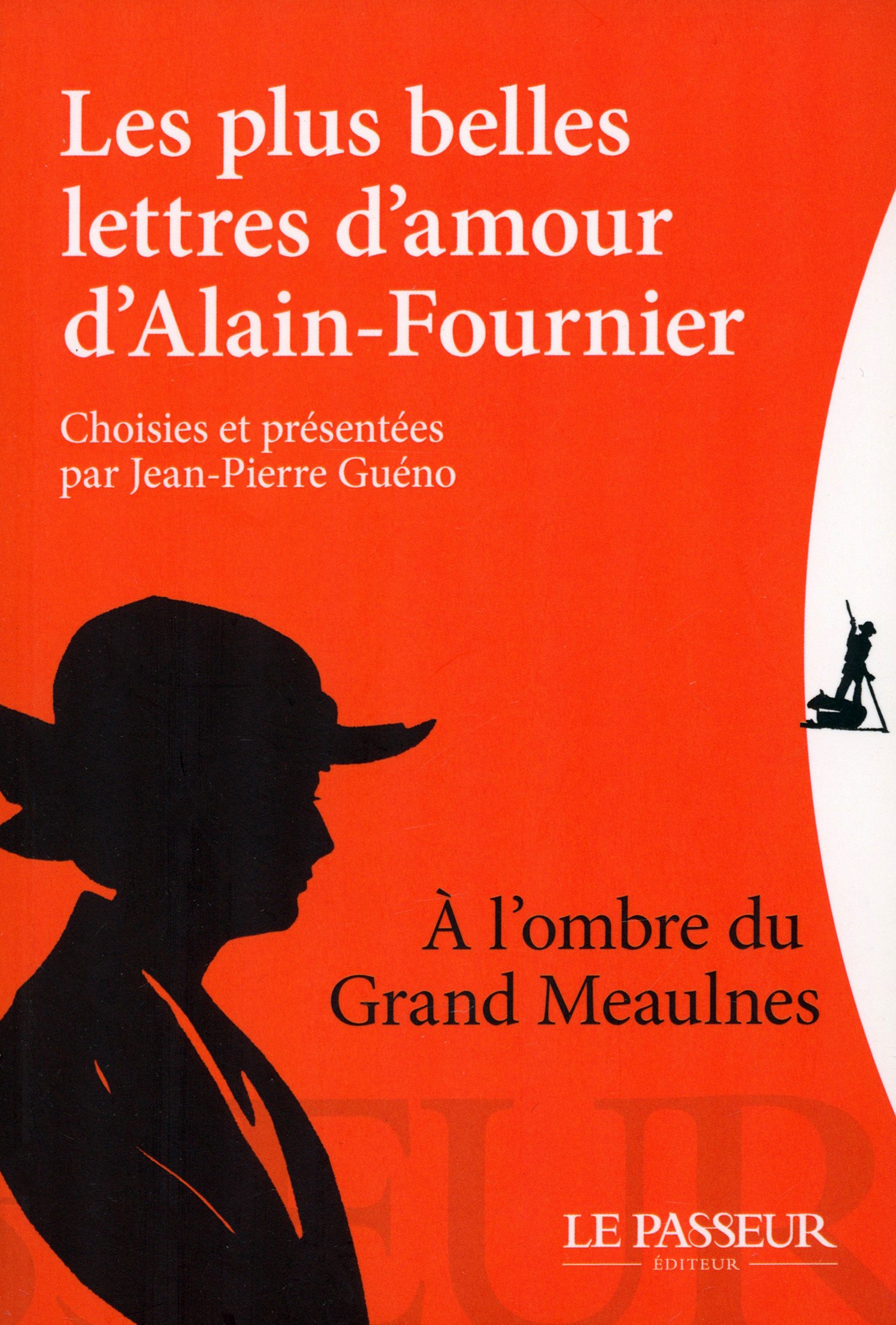 

Les plus belles lettres d`amour d`Alain Fournier