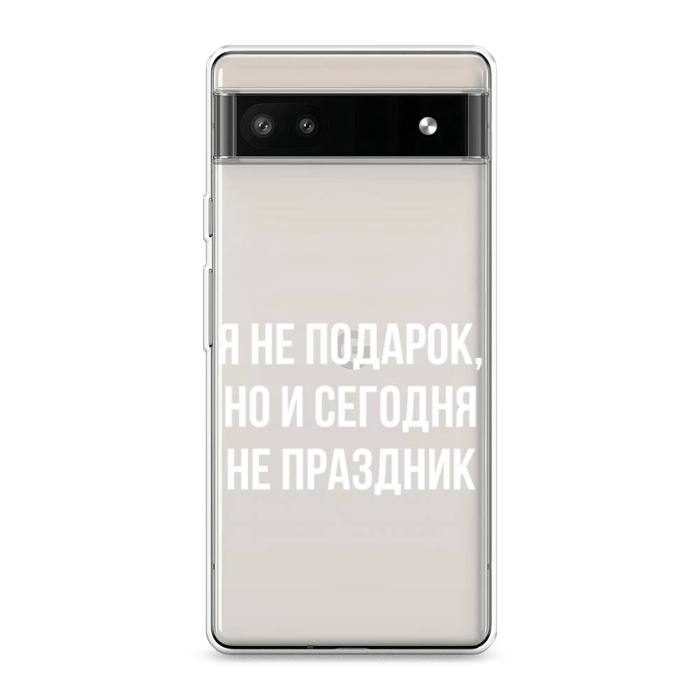 

Чехол Awog на Google Pixel 6A "Я не подарок", Разноцветный, 271150-6