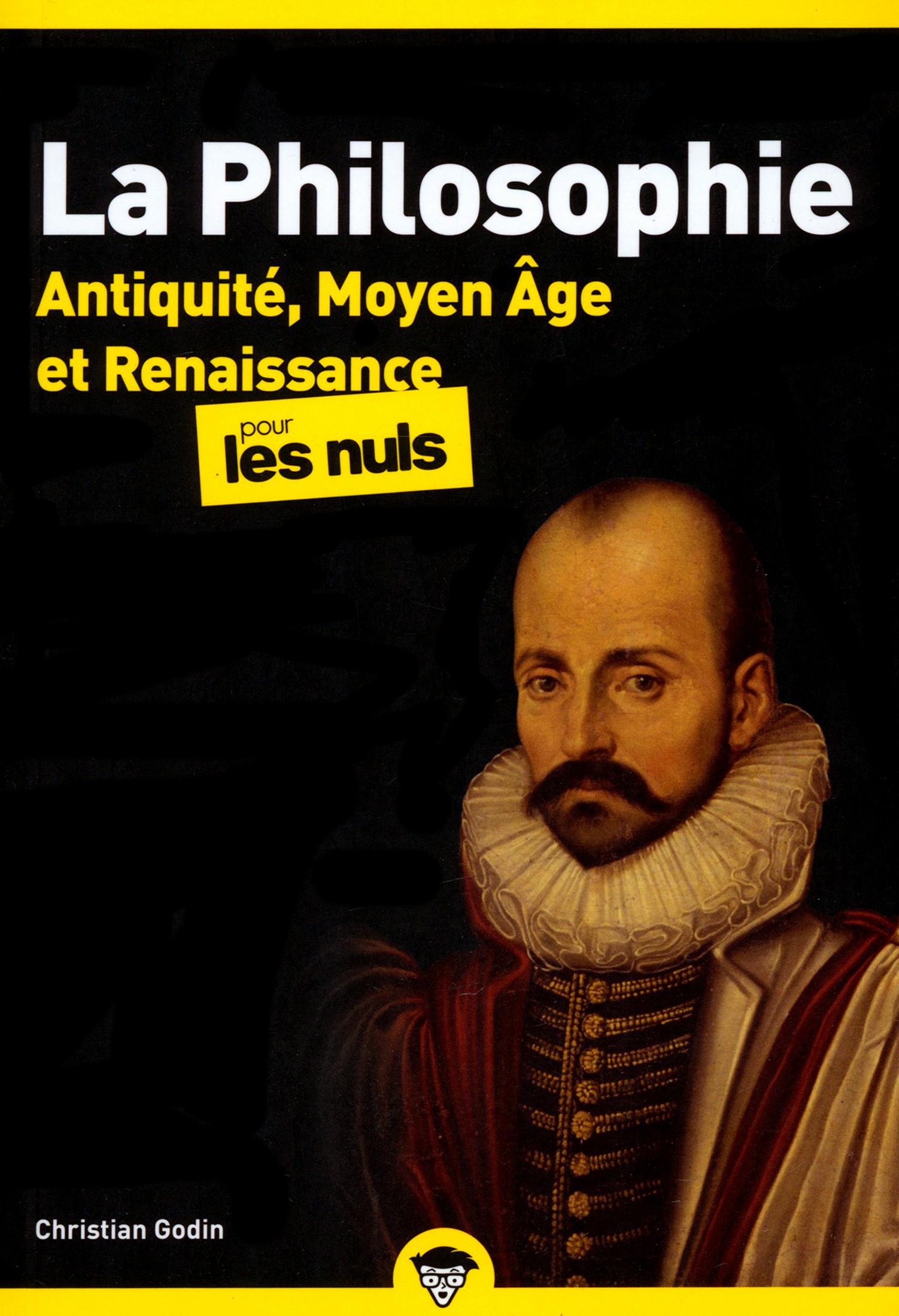 

La Philosophie pour les Nuls. Antiquit, Moyen ge et Renaissance. Tome 1