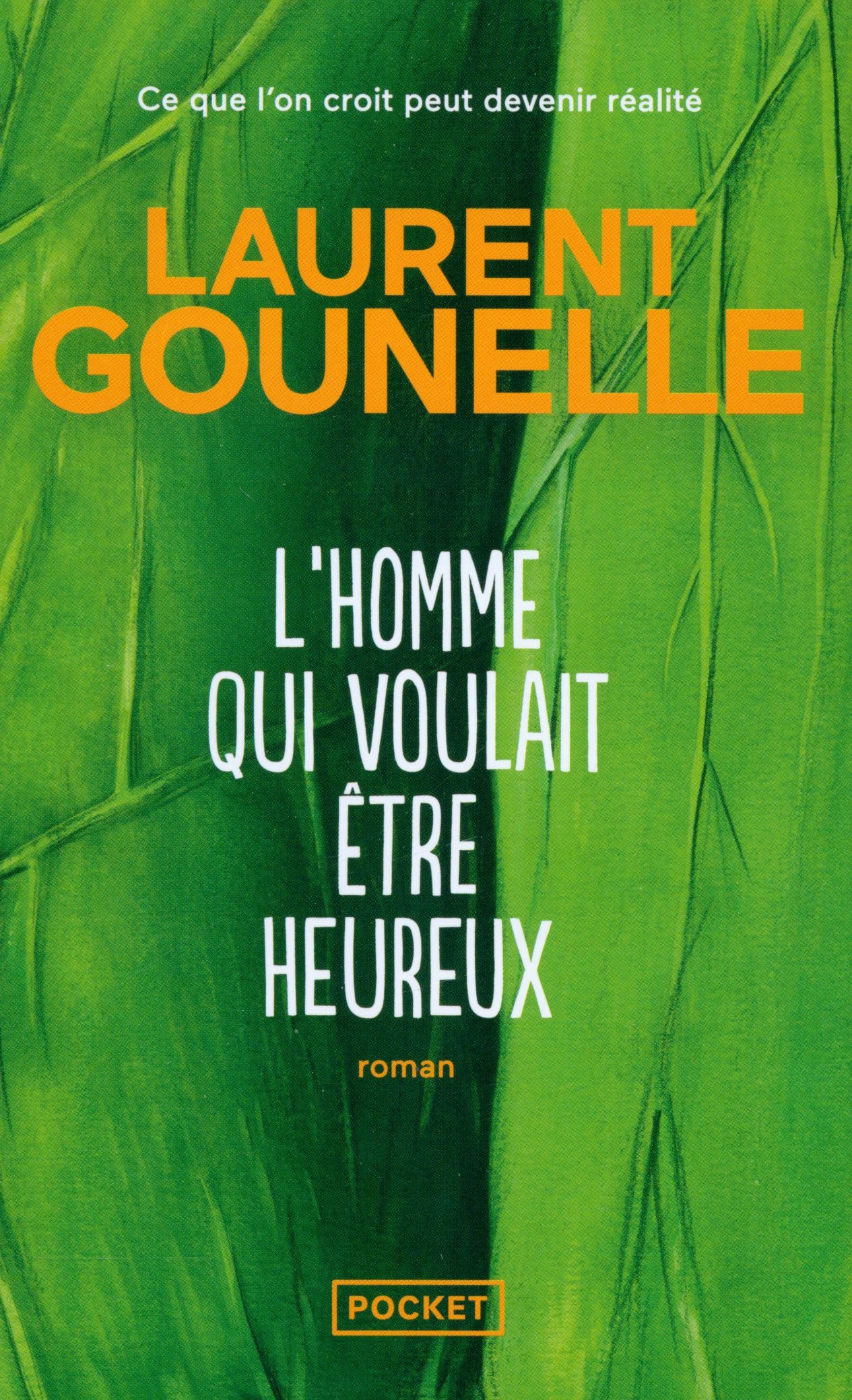 

L'homme qui voulait tre heureux Ce que l'on croit peut devenir ralit