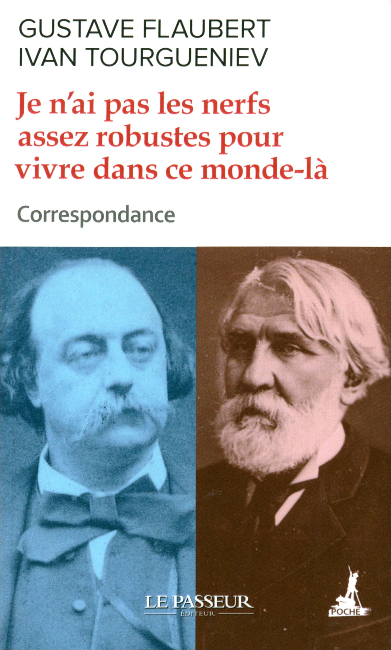 

Je n'ai pas les nerfs assez robustes pour vivre dans ce monde-la