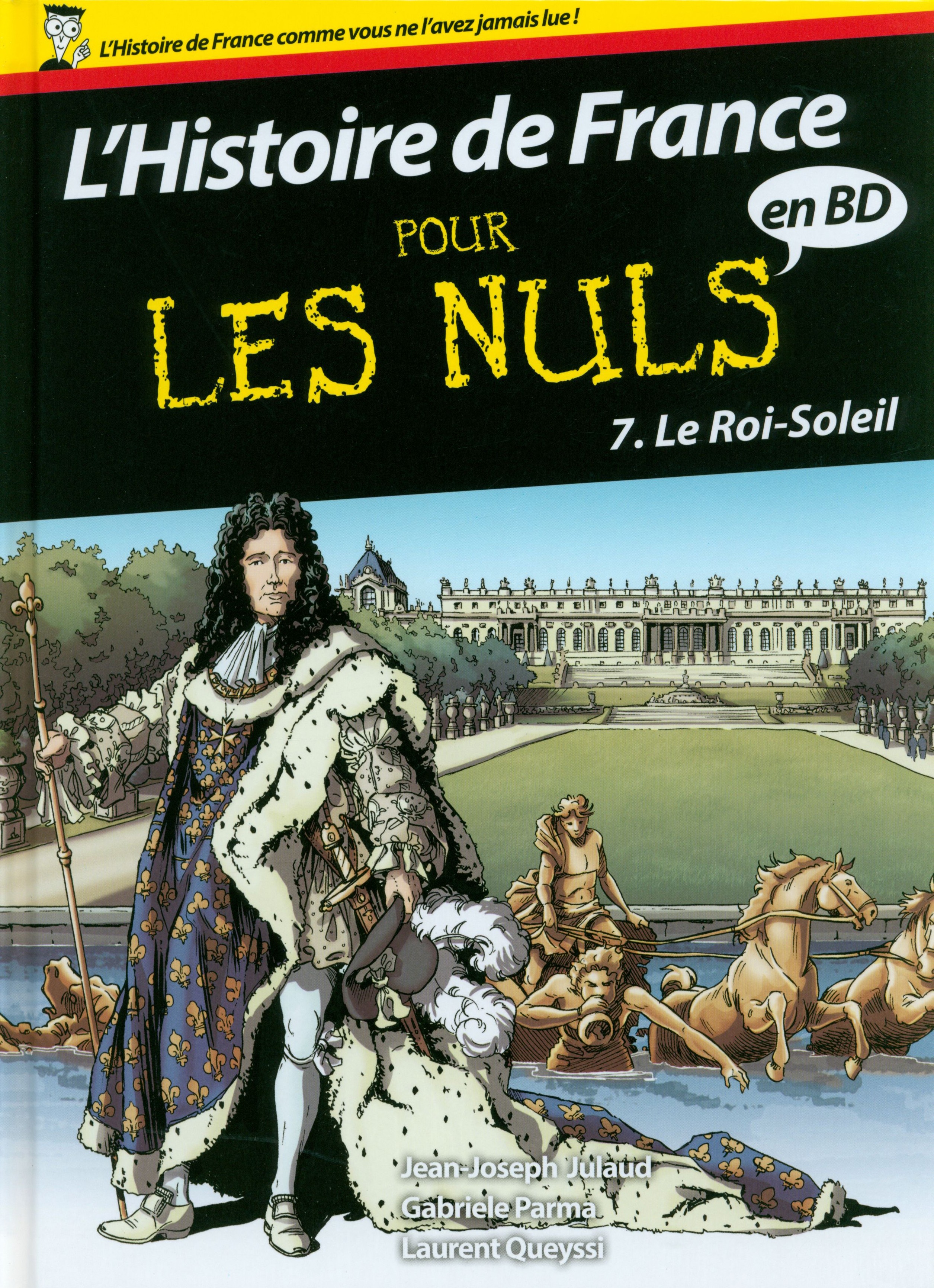 

L'Histoire de France pour les Nuls en BD. Tome 7. Le Roi Soleil