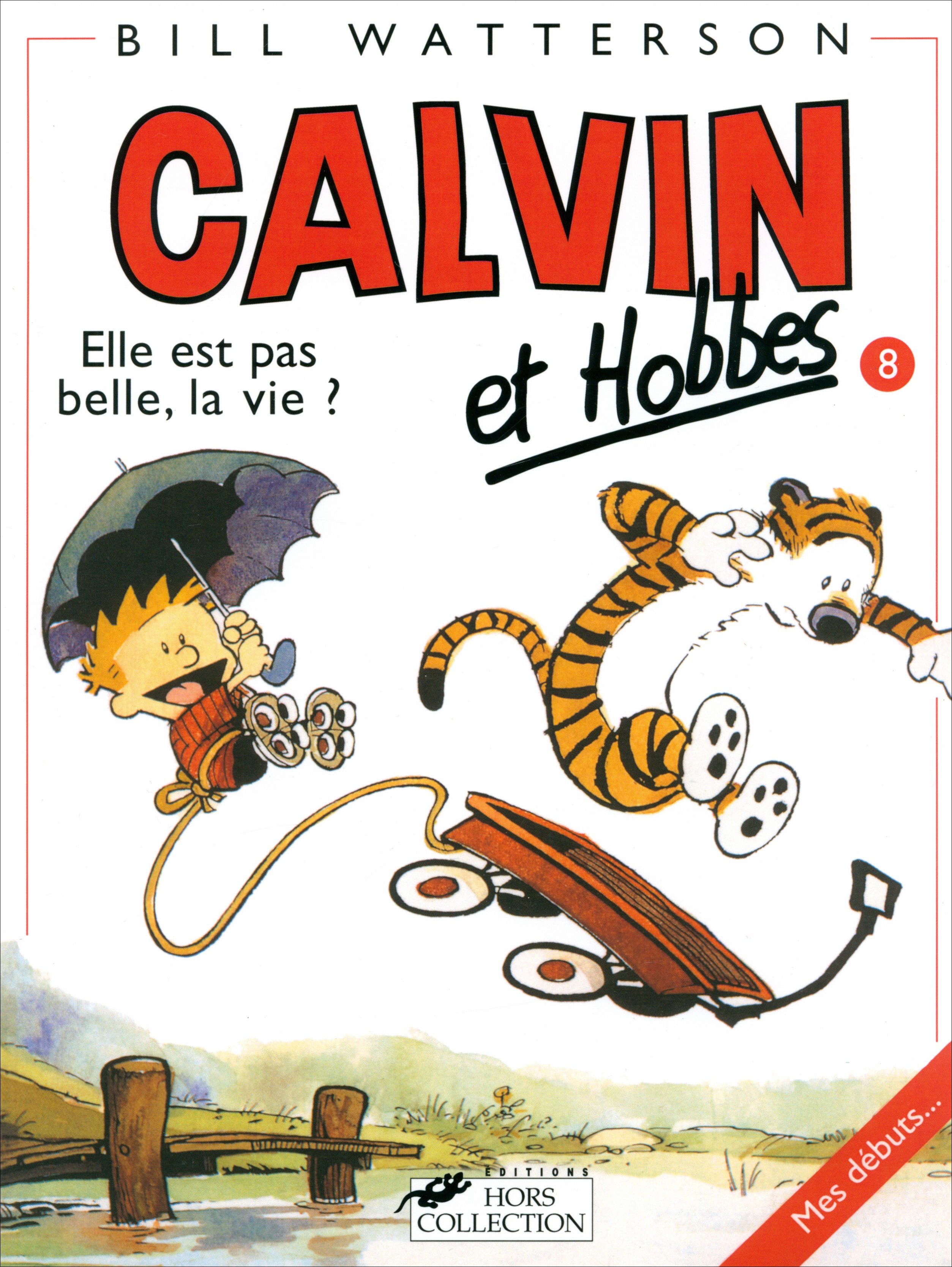 

Calvin et Hobbes Tome 8 Elle Est Pas Belle LA Vie