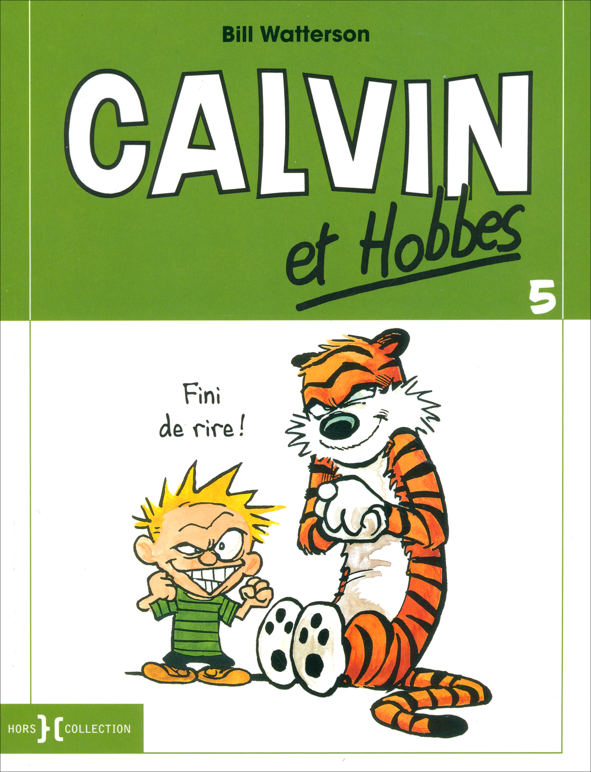 

Calvin et Hobbes Tome 5 Fini de rire !