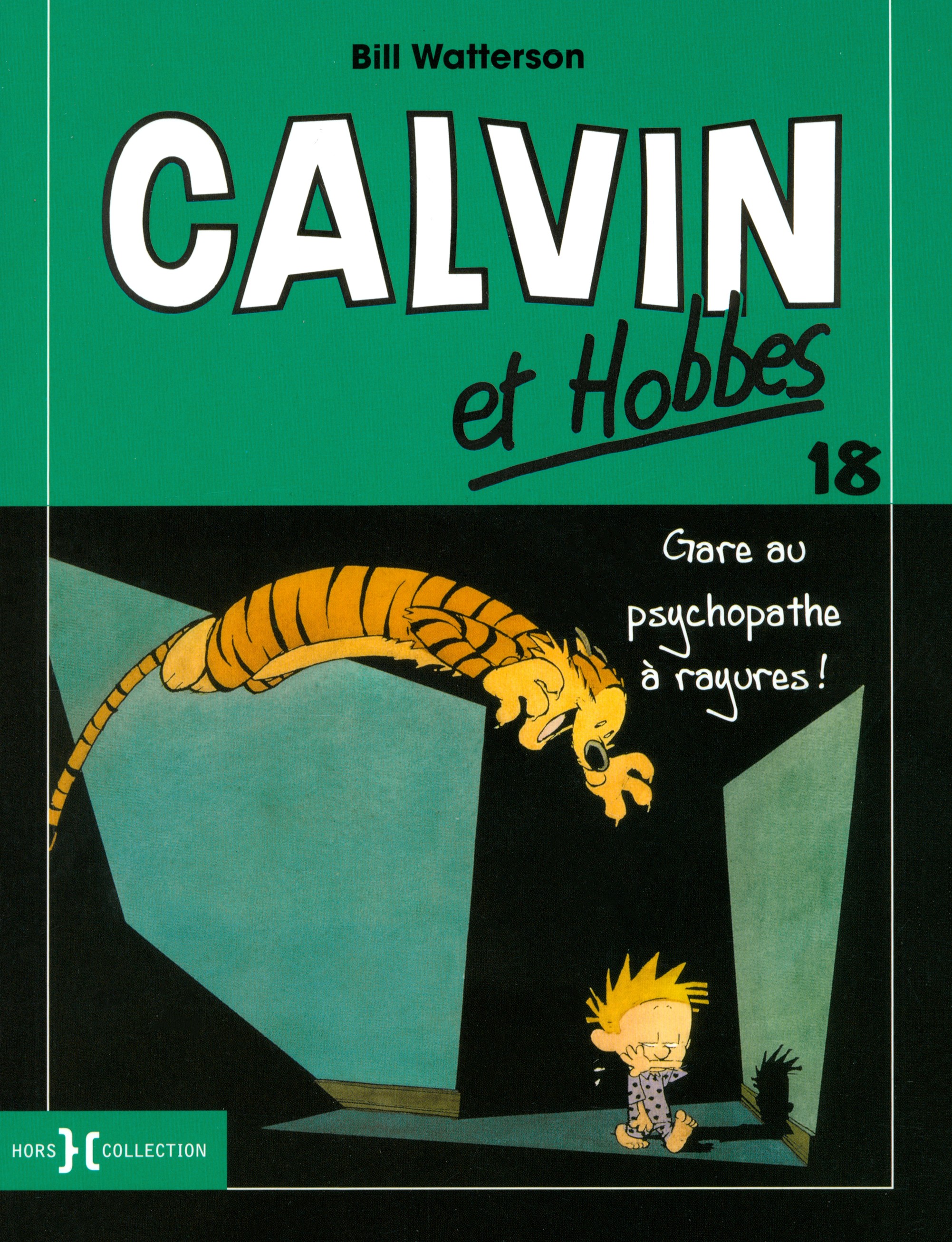 

Calvin et Hobbes Tome 18 Gare au psychopathe a rayures !