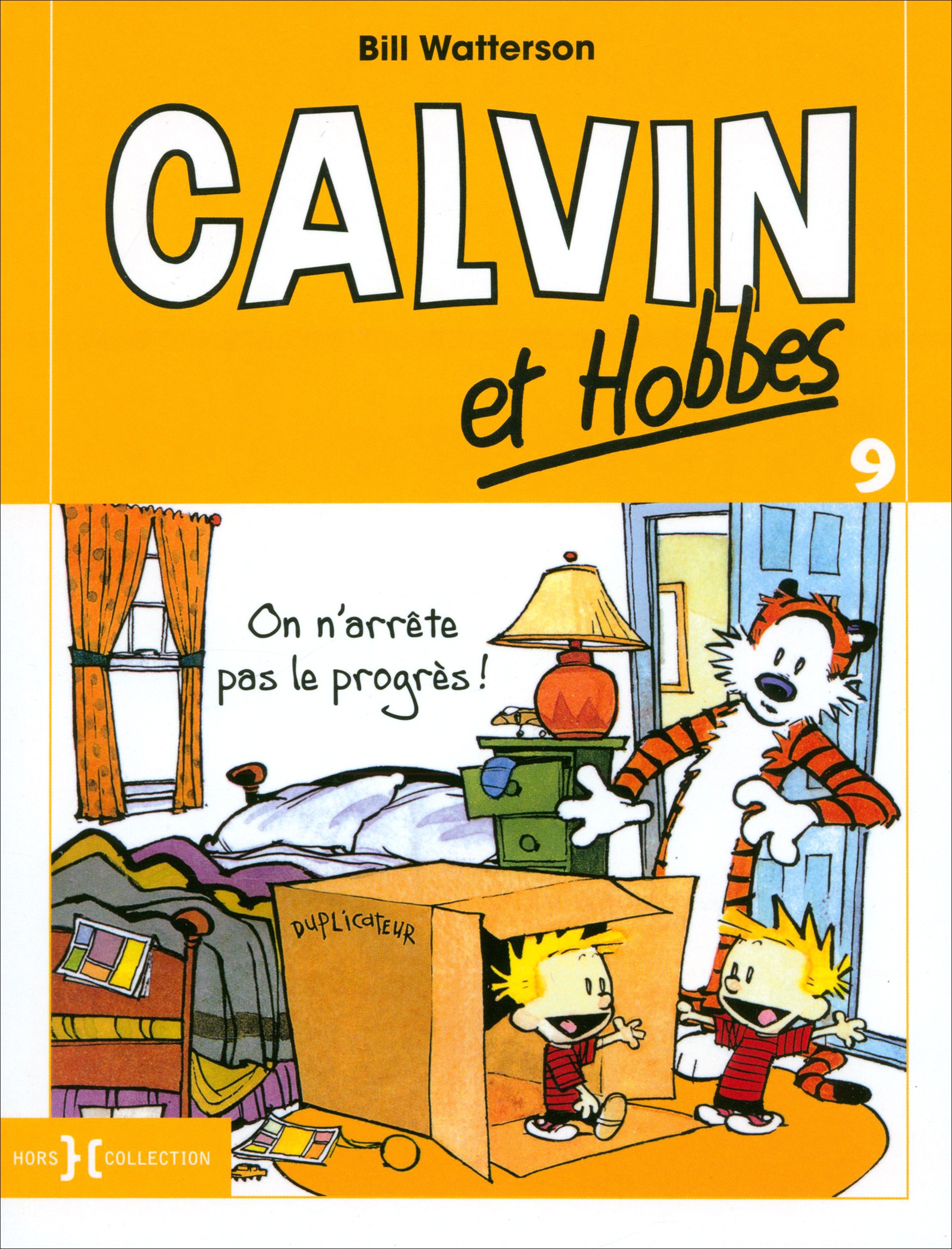 

Calvin et Hobbes Tome 9 On n'arrte pas le progrs !