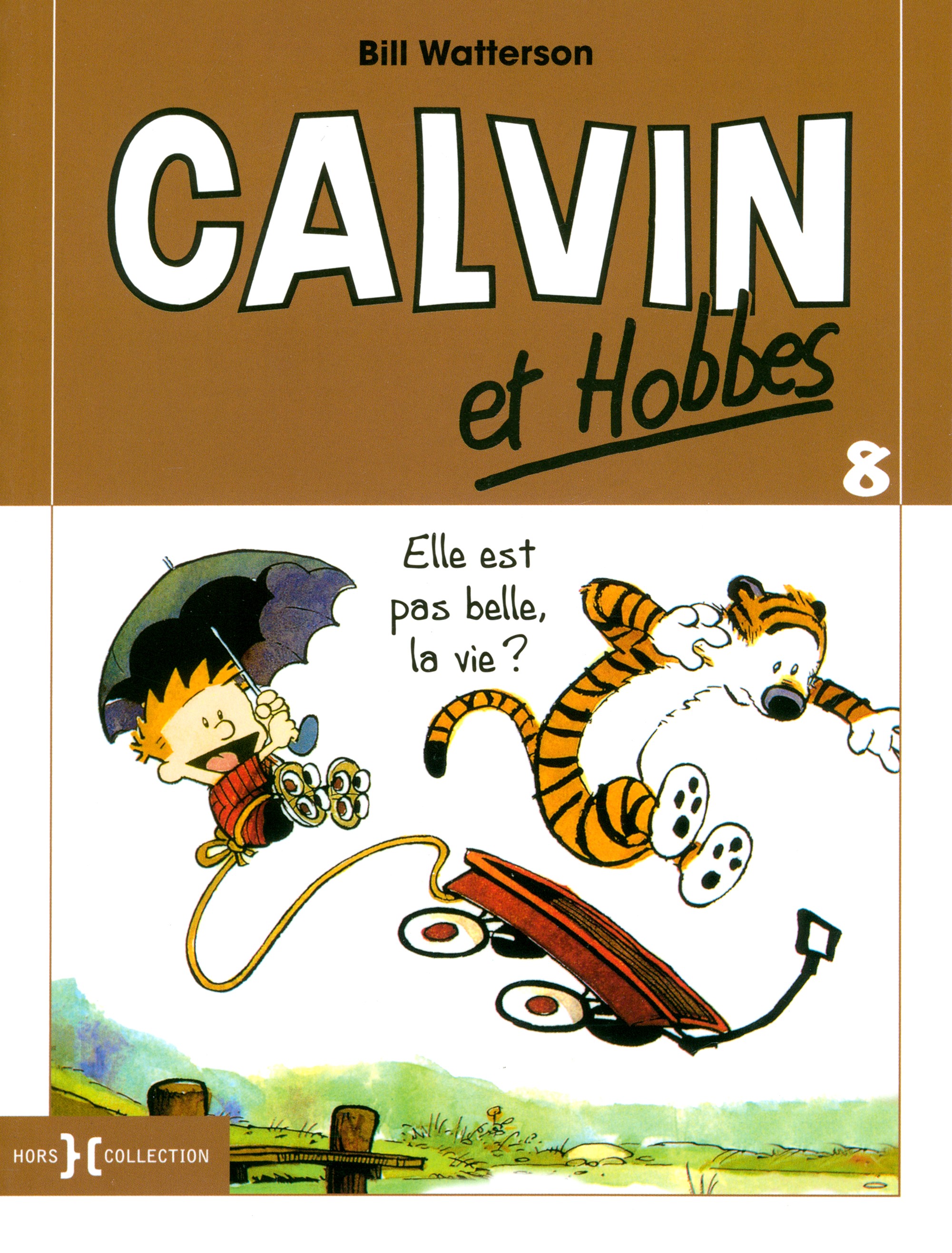 

Calvin et Hobbes Tome 8 Elle est pas belle, la vie 