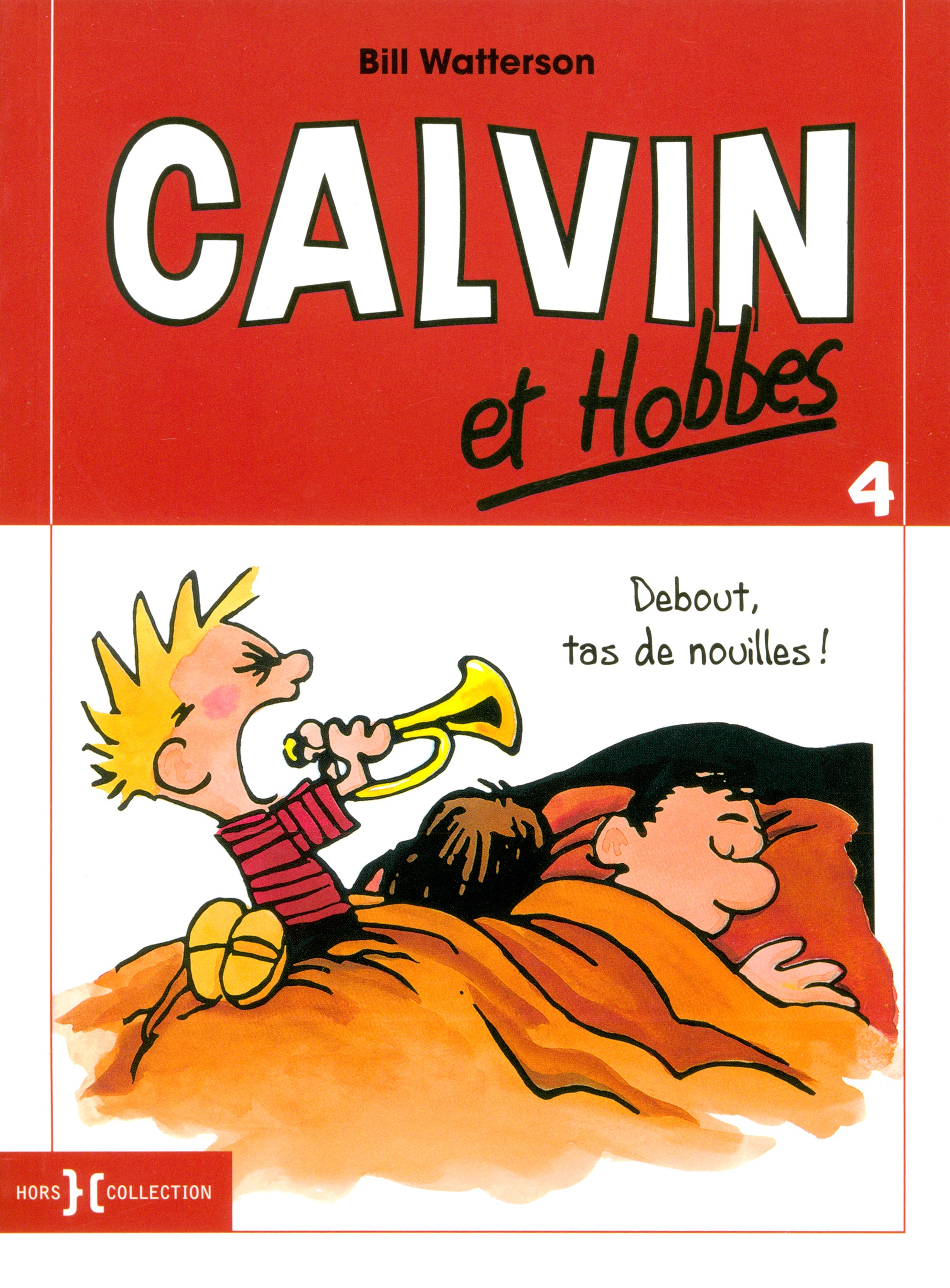 

Calvin et Hobbes Tome 4 Debout, tas de nouilles !