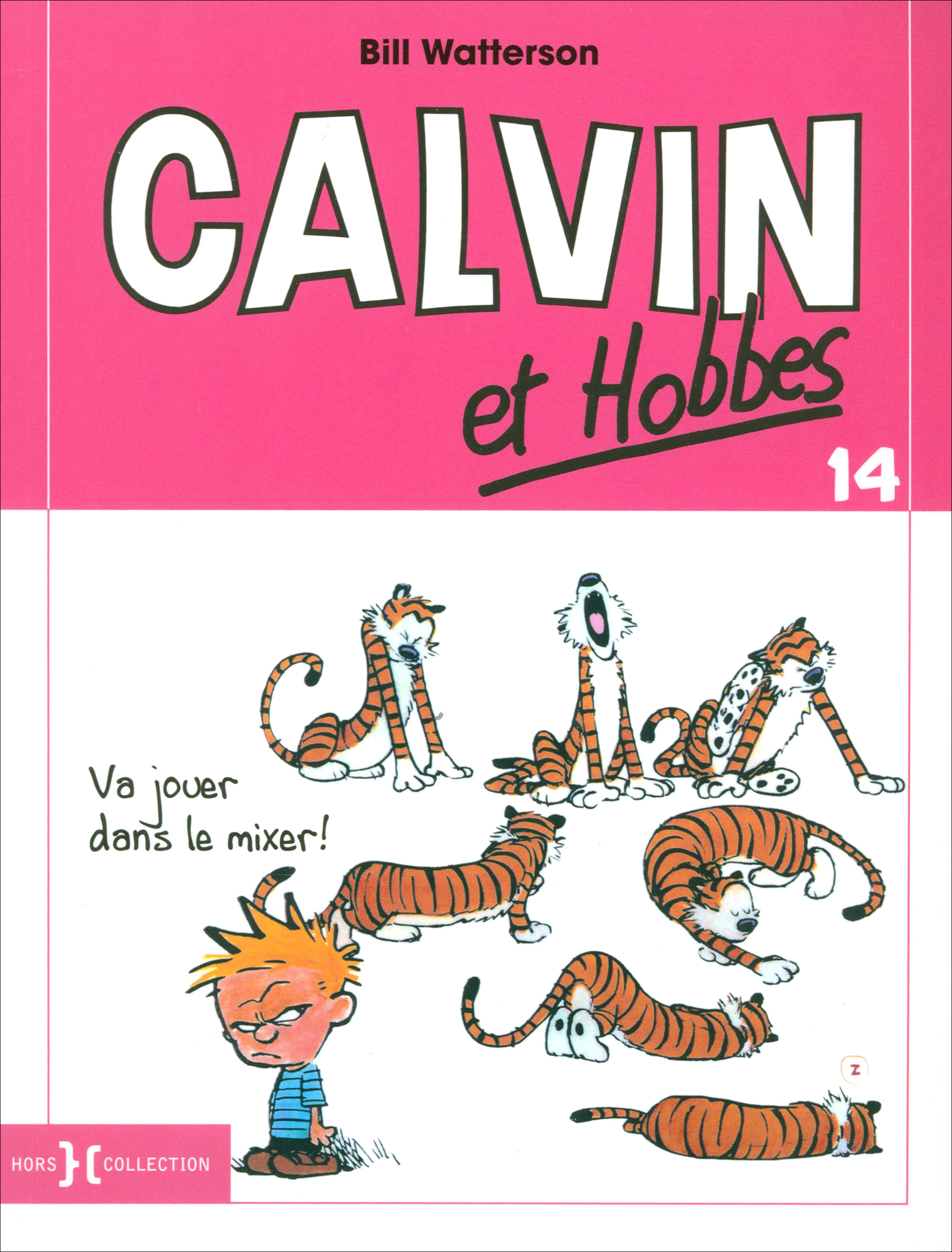 

Calvin et Hobbes Tome 14 Va jouer dans le mixer!