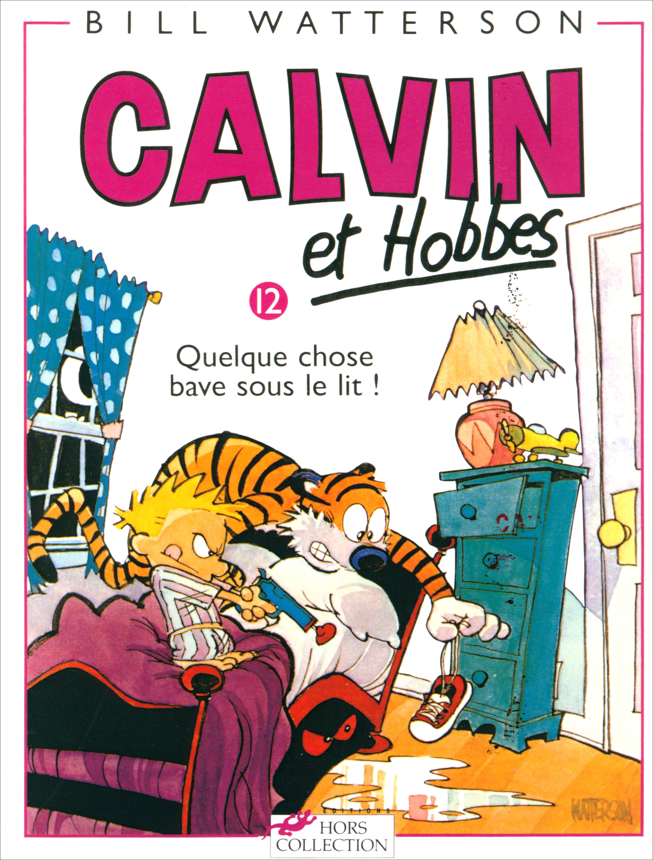 

Calvin et Hobbes Tome 12 Quelque chose bave sous le lit!