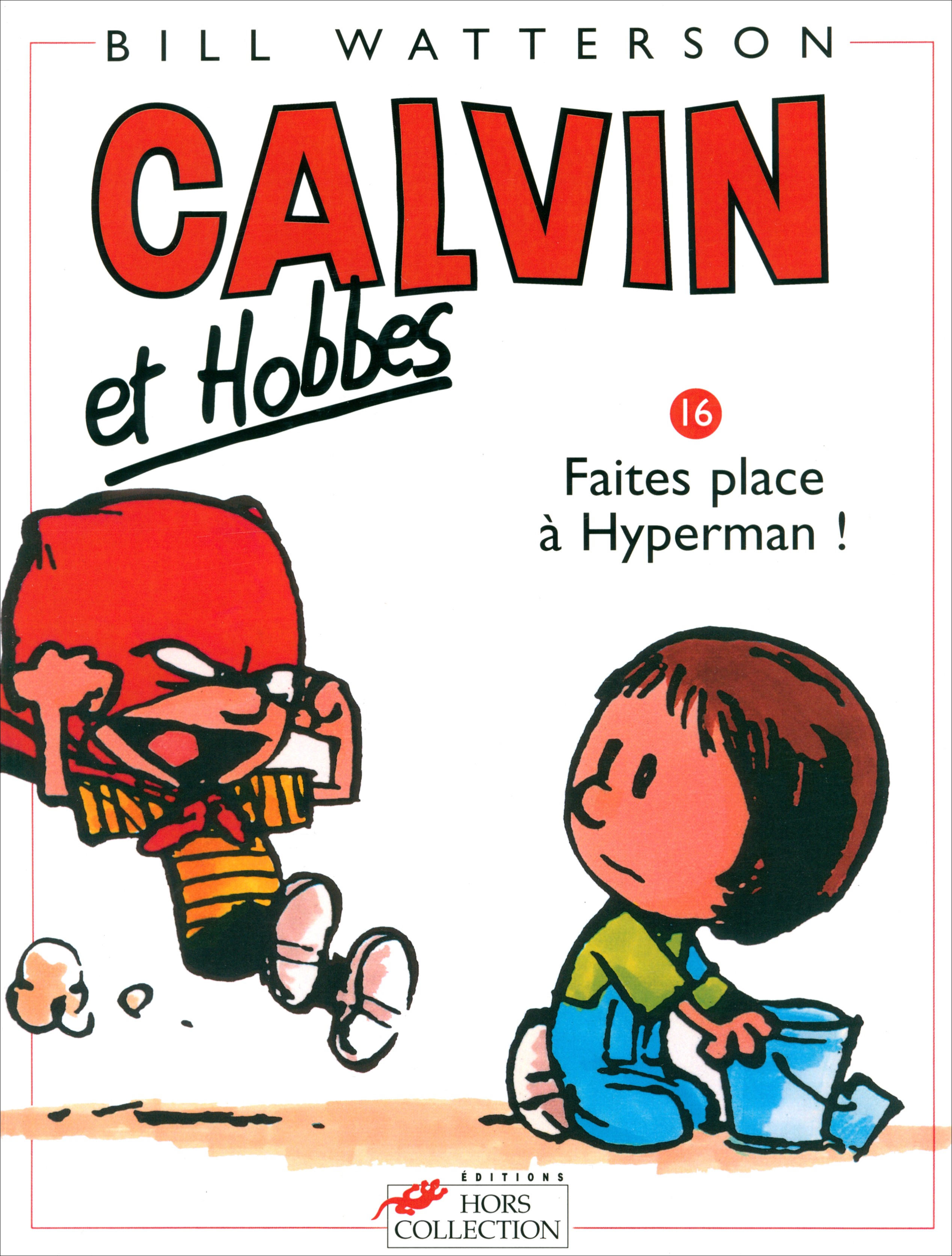 

Calvin et Hobbes Tome 16 Faites place Hyperman!