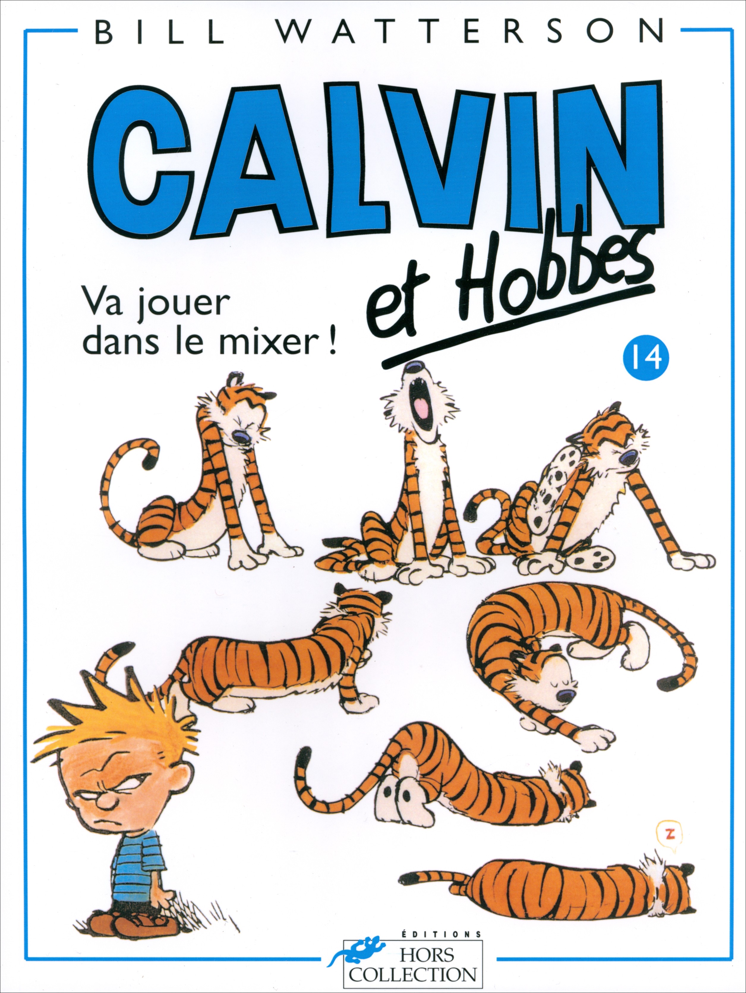 

Calvin et Hobbes Tome 14 Va jouer dans le mixer!