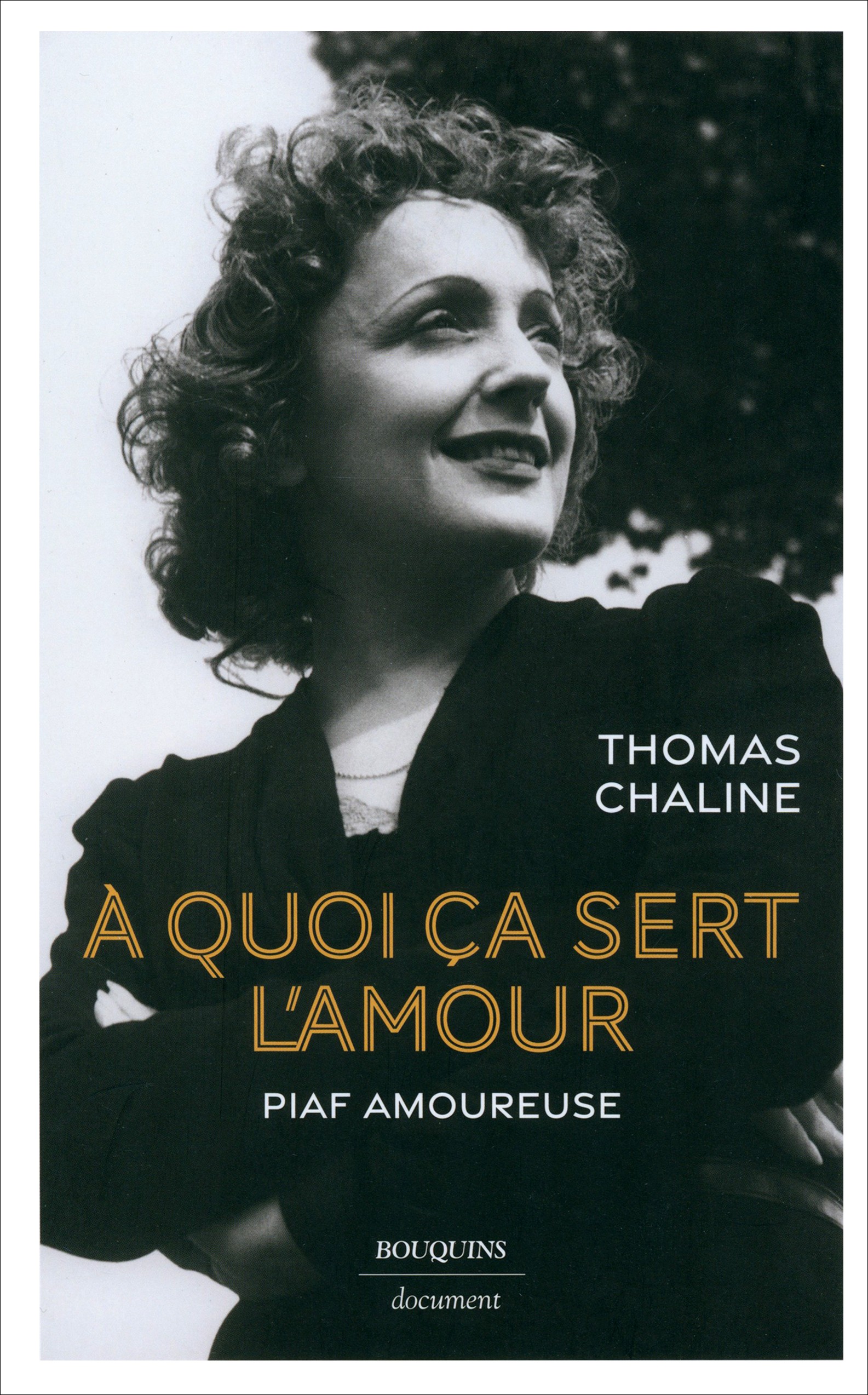 

A quoi ca sert l'amour Piaf amoureuse