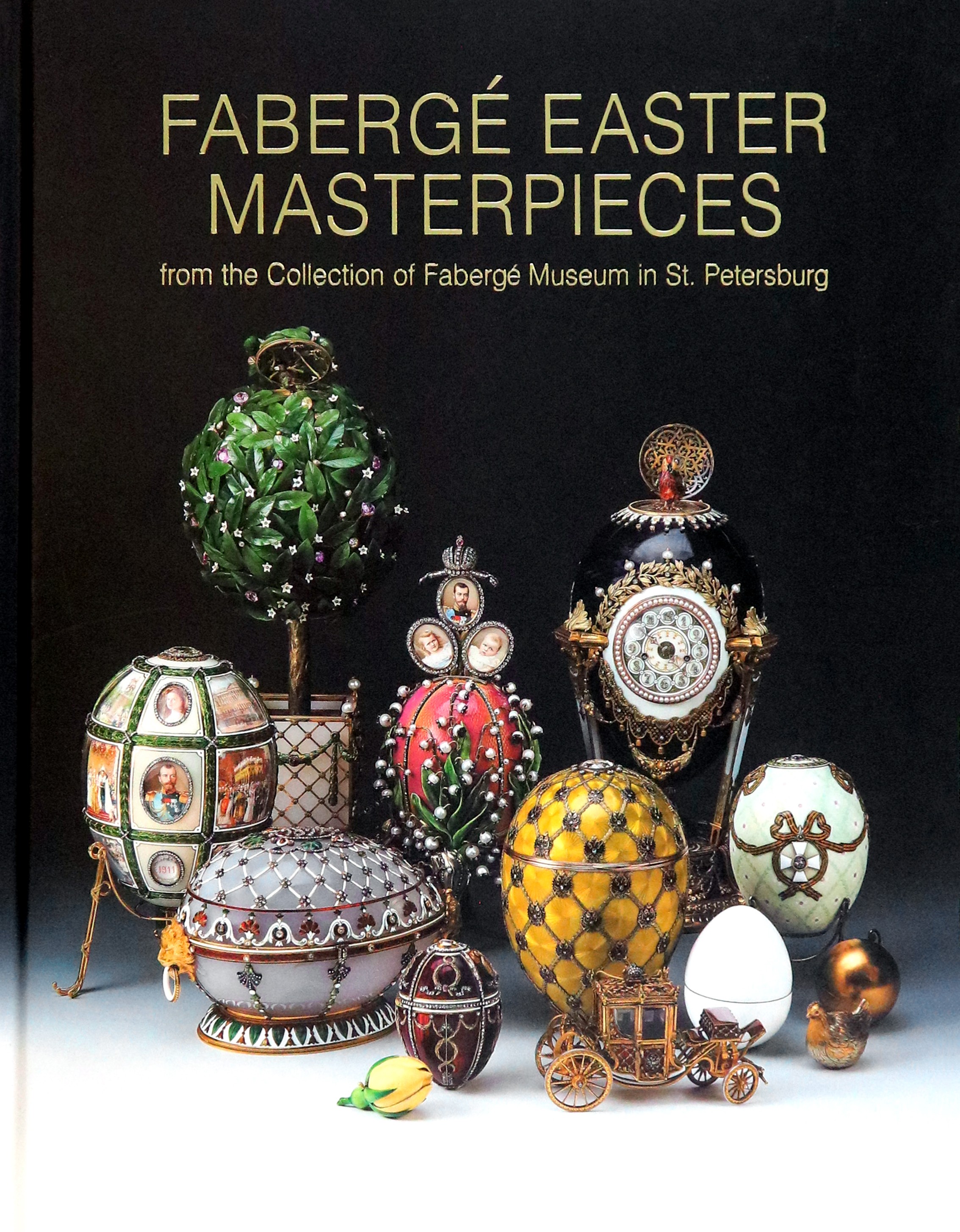 

Faberge Easter Masterpieces From the Collection of Faberge Museum in St Petersburg