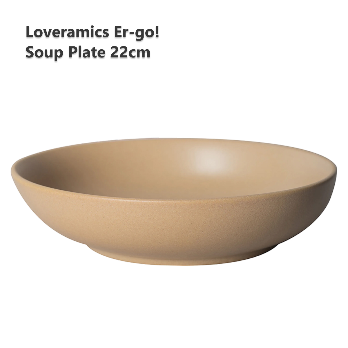 

Тарелка для супа Loveramics Er-go! 22cm Soup Plate (Matte Sand) D068-107BMS, Er-go! 22cm Soup Plate (Matte Sand) D068-107BMS