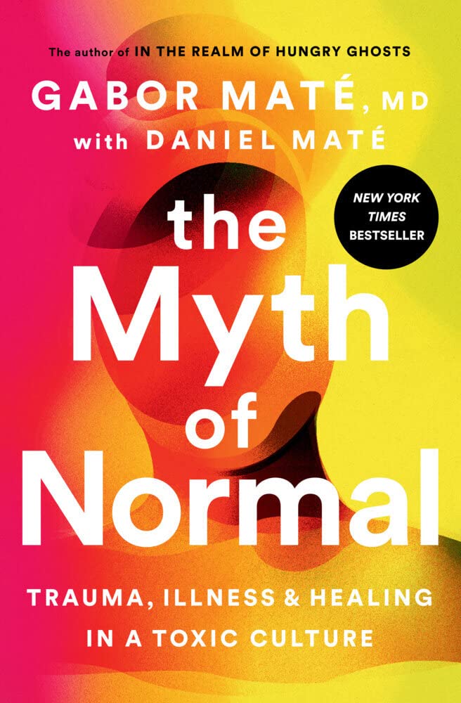 

The Myth of Normal. Mat', Gabor, Mat', Daniel