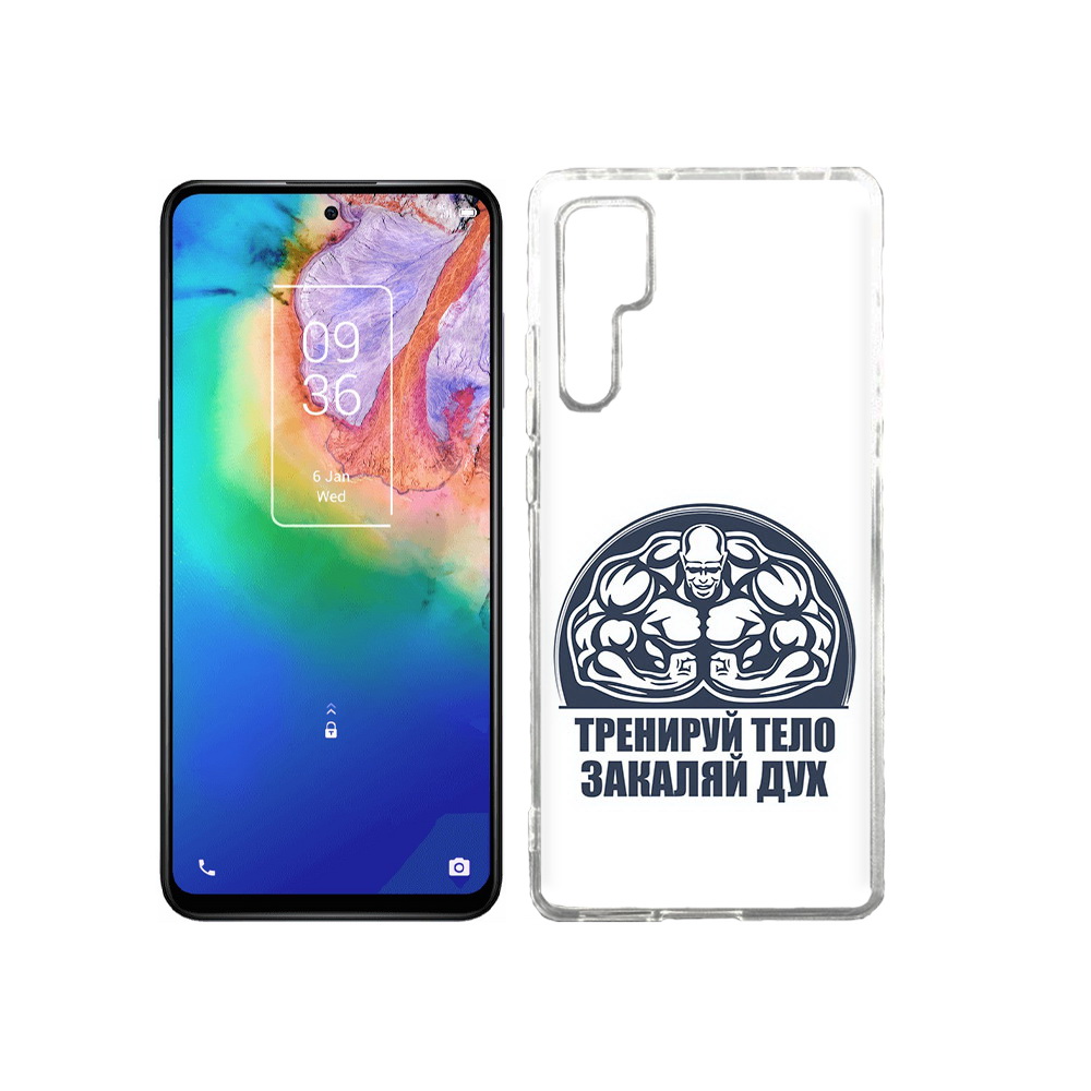 

Чехол MyPads Tocco для TCL 20 Pro бодибилдинг закаляй дух, Прозрачный, Tocco