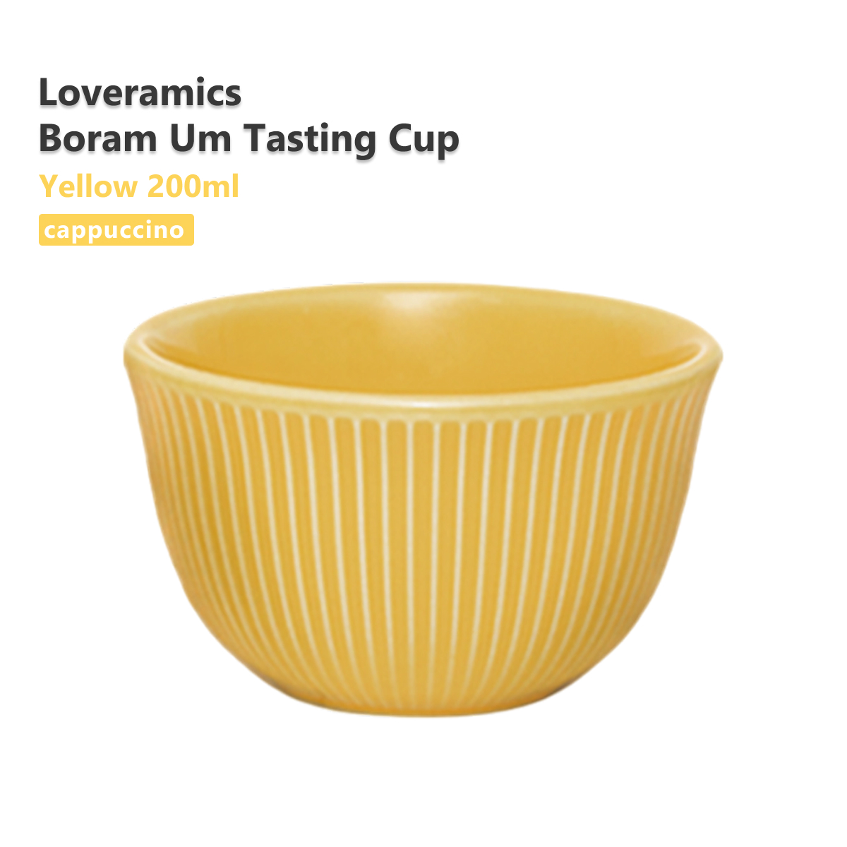 Чашка для кофе Loveramics Boram Um Tasting Cup 200ml (Yellow), желтая C099-105BYE