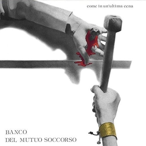 

BANCO DEL MUTUO SOCCORSO Come In Un'Ultima Cena, Come In Un'Ultima Cena