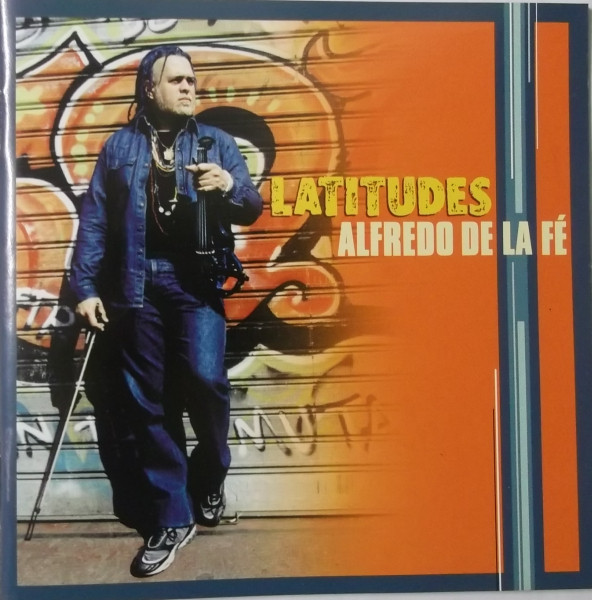 Alfredo De La Fe: Latitudes (1 CD)