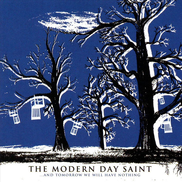 Modern Day Saint. The - And Tomorrow We Will Have... (1 CD)