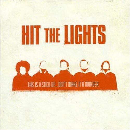 

Hit The Lights – This Is A Stick Up... Don'T Make It A Murder (1 CD)