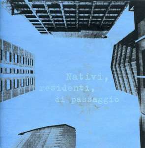 

Nativi, Residenti, Di Passaggio, 1 CD