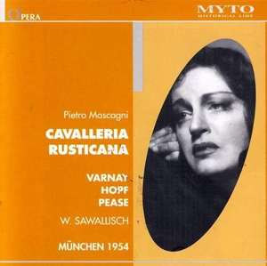 MASCAGNI Cavalleria Rusticana. Varnay, Hopf, Pease. W. Sawallisch - Munich, 1954