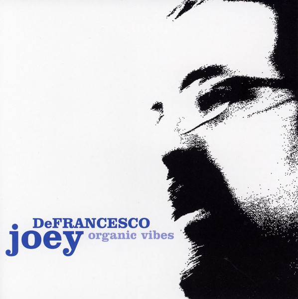 

DEFRANCESCO, JOEY: Organic Vibes (cd)