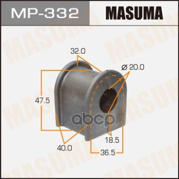 

Втулка Стабилизатора Toyota Chaser Masuma Mp-332 Toyota Chaser Masuma арт. MP-332