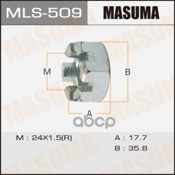 

Гайка Шруса 24x1,5x17,6/ 36 Masuma Mls-509 24x1,5x17,6/ 36 Masuma арт. MLS-509