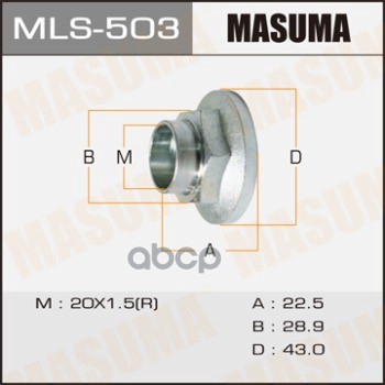 

Гайка Шруса 20x1,5x22,5/ 29 Masuma Mls-503 20x1,5x22,5/ 29 Masuma арт. MLS-503