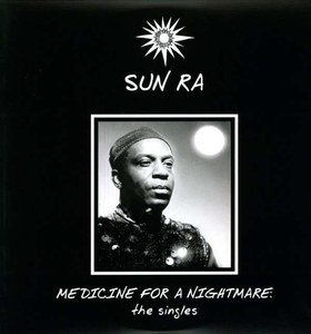 Sun Ra - Medicine For A Nightmare - Vinyl 180 gram