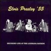 Elvis Presley - 55: Recorded Live At The Louisiana Hayride - Vinyl 180 gram