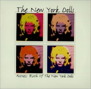 New York Dolls - Actress: Birth Of The New York Dolls - Vinyl 180 gram