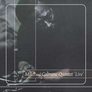 Miles And Coltrane Quintet ?– Live