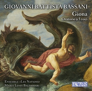 Bassani: Giona [Carlo Vistoli; Laura Antonaz; Margherita Rotondi; Ensemble 'Les Nations',