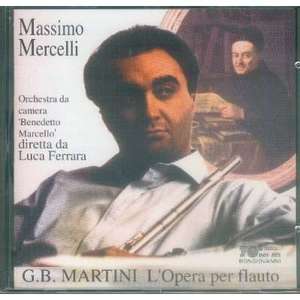 MARTINI, GIOVANNI BATTISTA - L' Opera per flauto. / Mercelli, Massimo, Guidetti, Nicola, F