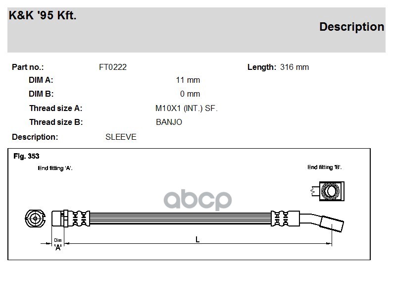 

K&K Шланг тормозной KиK FT0222 OPEL MERIVA Front Right 1шт