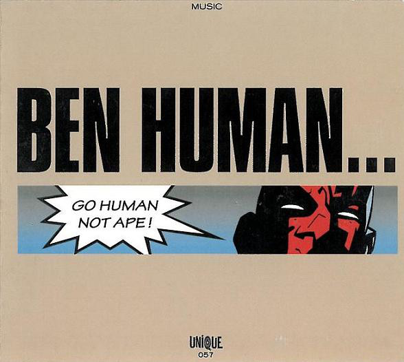 Ben Human: Got Human Not Ape (1 CD)