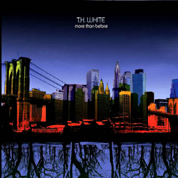 T.H. White: More Than Before (1 CD)