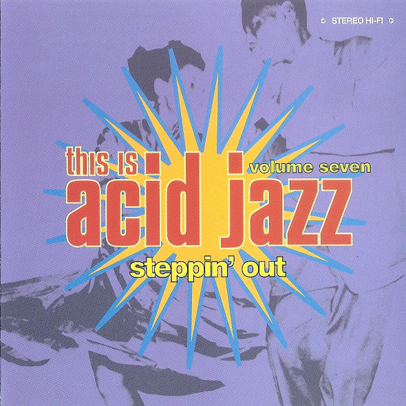 

Various Artists: This Is Acid Jazz 7: Steppin Out (1 CD)