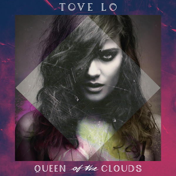 

Tove Lo: Queen of the Clouds (1 CD)