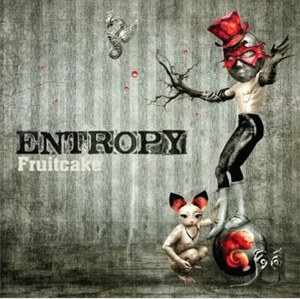 

Entropy: Fruitcake, 1 CD