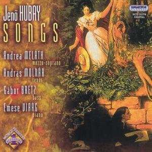 

HUBAY: Songs. / Melath, Molnar, Bretz, Virag., 1 CD