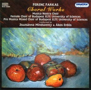 FARKAS: Choral Works. / Musica Nostra Choir