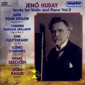 

HUBAY: Works for Violin and Piano Vol.3. / Szecsodi, Kassai., 1 CD