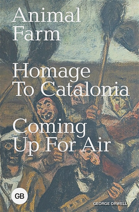 

Animal Farm Homage to Catalonia. Coming Up for Air