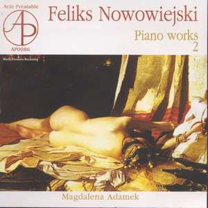 

NOWOWIEJSKI, F. - Piano Works 2, 1 CD