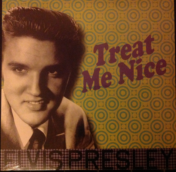 Elvis Presley - Treat Me Nice (LP)